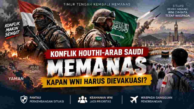 Konflik Houthi Arab Saudi Memanas, Nasib WNI Jadi Perhatian