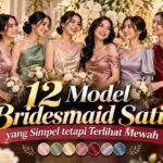 12 Model Bridesmaid Satin Simpel yang Terlihat Mewah dan Elegan