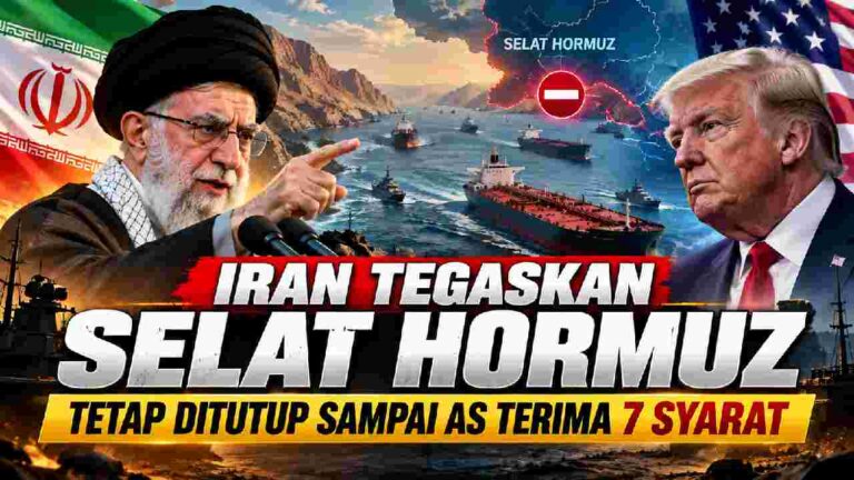 Iran Tegaskan Selat Hormuz Tetap Ditutup hingga AS Penuhi Syarat
