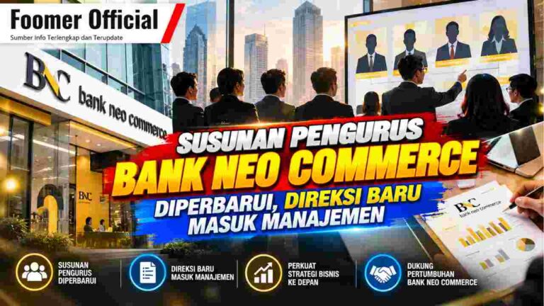 Susunan Pengurus Bank Neo Commerce Diperbarui, Direksi Baru Masuk Manajemen